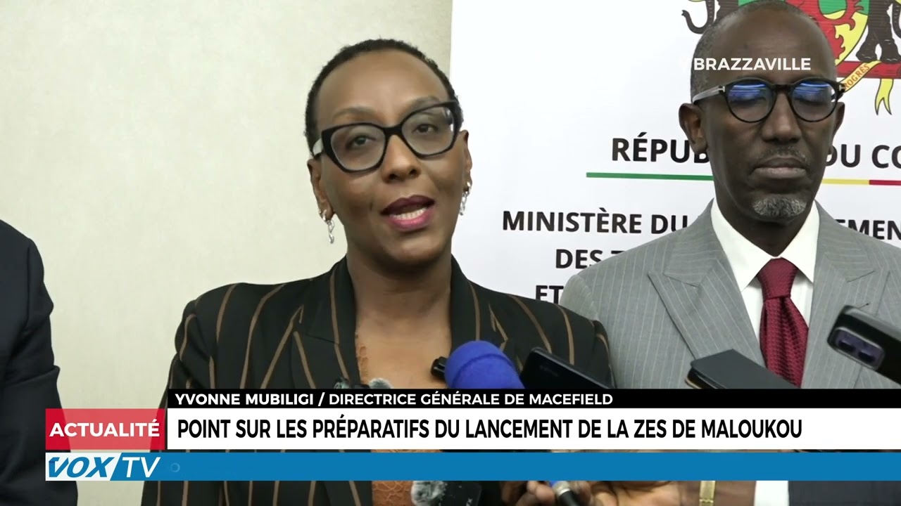 Point sur les Préparatifs du lancement de la ZES de Maloukou