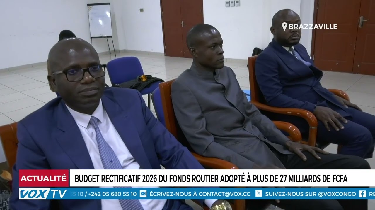 budget rectificatif 2026 du fonds routier adopté à Plus de 27 milliards de FCFA