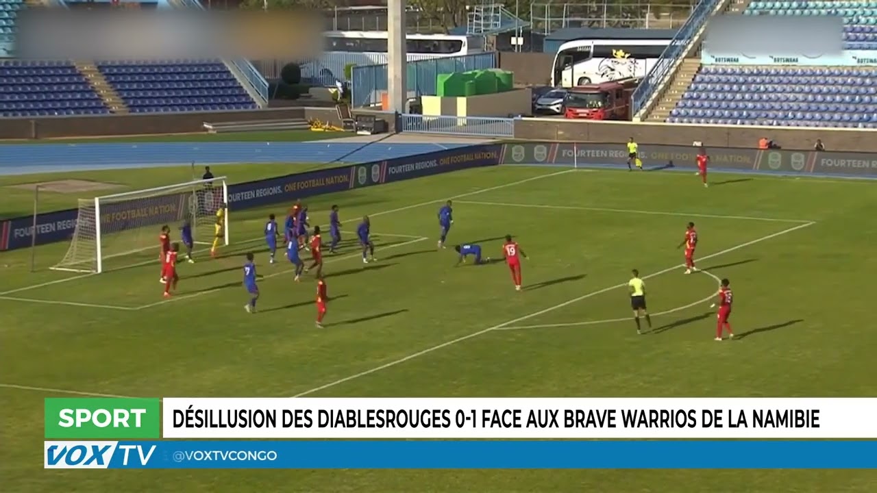 Désillusion des Diables Rouges 0 1 face aux brave warrios de la Namibie