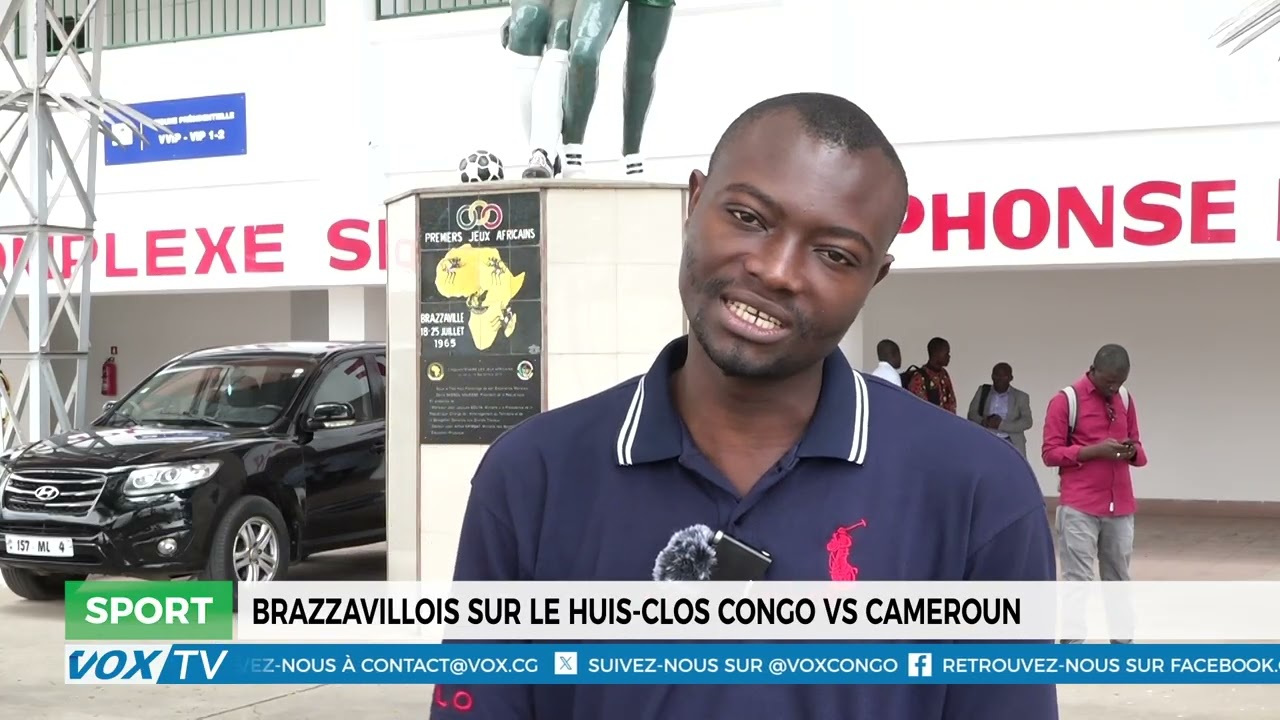 Brazzavillois sur le huis clos Congo vs Cameroun