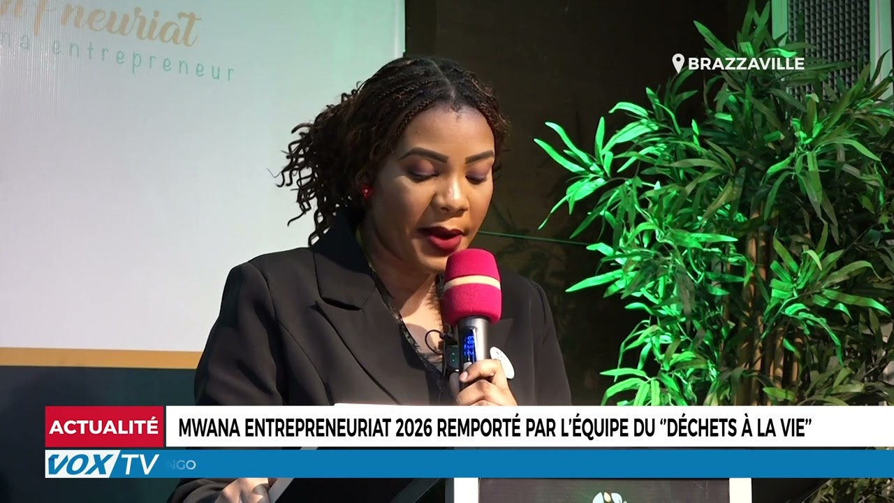 MWANA ENTREPRENEURIAT 2026 remporté par l’équipe du ‘’déchets à la Vie’’