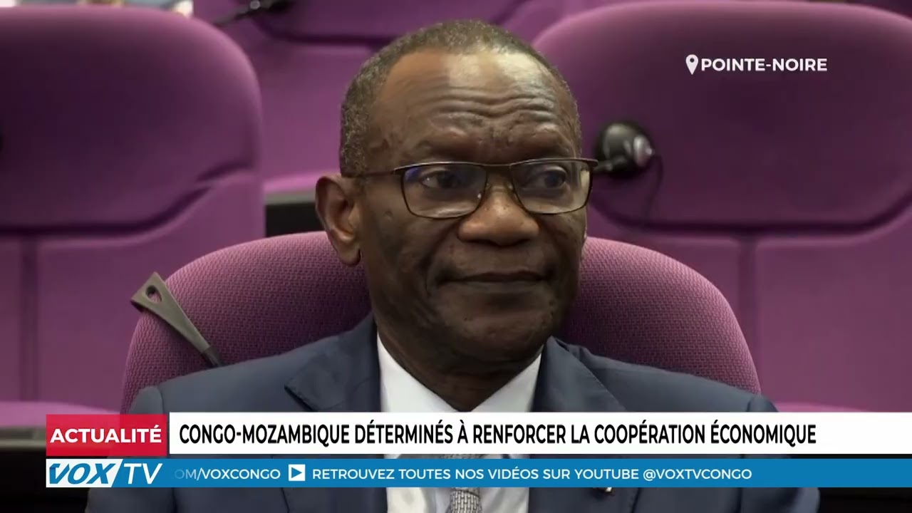 CONGO MOZAMBIQUE détermines à renforcer la coopération économique